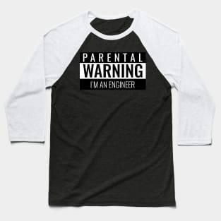 Parental Warning - Engineer Baseball T-Shirt